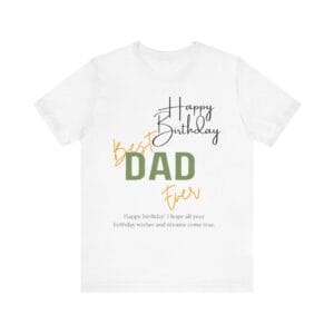 Best Dad Ever Birthday Tee, Unisex Jersey Short Sleeve Shirt, Gifts for Dad, Funny Men's Tee, Dad Birthday Gift
