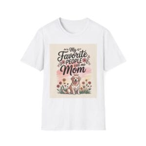 Mother's Day Gift My Favorite People Call Me Mom T-Shirt, Mom Birthday Present, Family Love Tee, Cute Mom Shirt, Gender